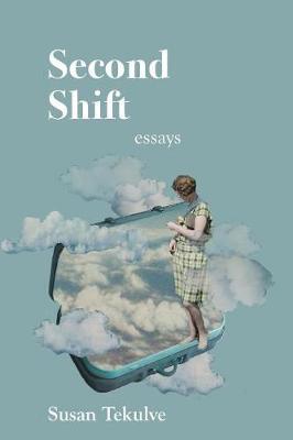 Second Shift by Susan Tekulve image