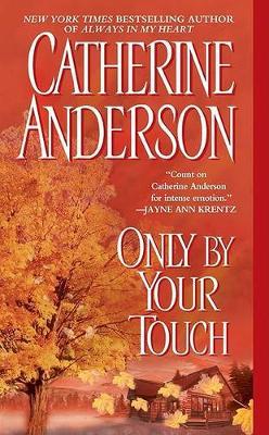 Only by Your Touch by Catherine Anderson image