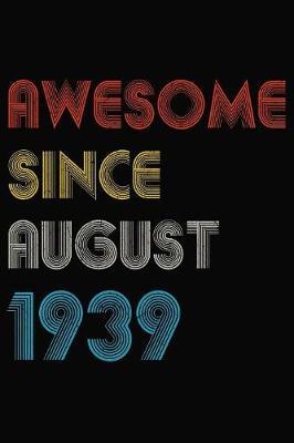 Awesome Since August 1939 by Just Journal Notebooks image