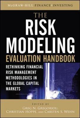 The Risk Modeling Evaluation Handbook: Rethinking Financial Risk Management Methodologies in the Global Capital Markets image