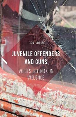 Juvenile Offenders and Guns by Diane Marano image