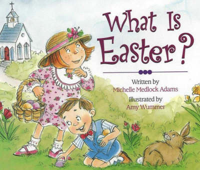 What is Easter? by Michelle Medlock Adams image