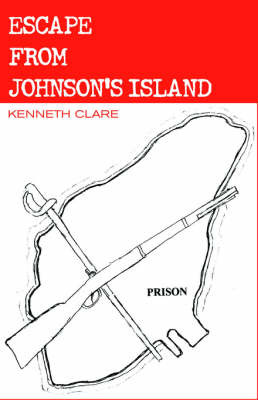 Escape from Johnson's Island by Kenneth Clare image