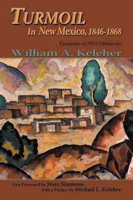 Turmoil in New Mexico, 1846-1868 by William Aloysius Keleher image