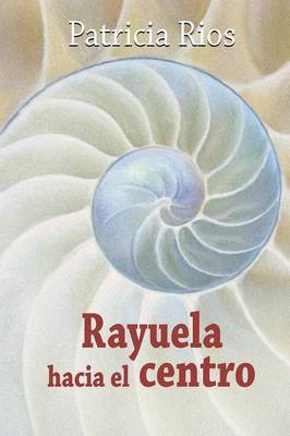 Rayuela Hacia El Centro by Patricia Rios image