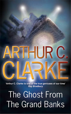 The Ghost From The Grand Banks by Arthur C. Clarke