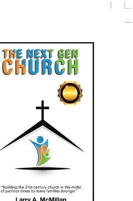 The Next Gen Church by Larry McMillan image