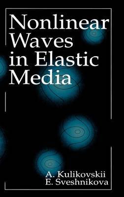Nonlinear Waves in Elastic Media by A.G. Kulikovskii image