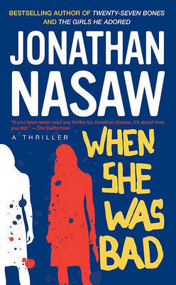 When She Was Bad by Jonathan Nasaw image