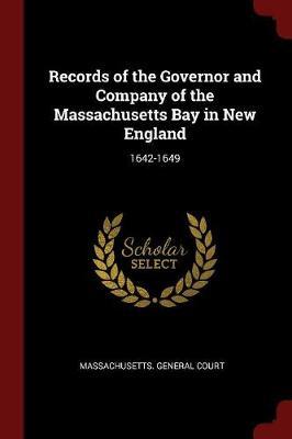 Records of the Governor and Company of the Massachusetts Bay in New England