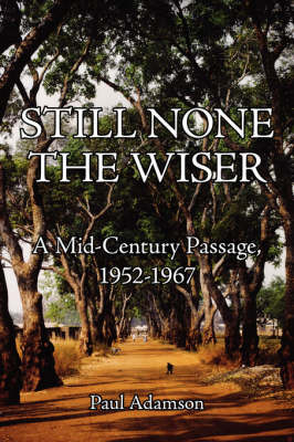 Still None The Wiser by Paul Adamson image