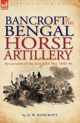 Bancroft of the Bengal Horse Artillery by N.W. Bancroft image
