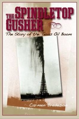 Spindletop Gusher by Carmen Bredeson image