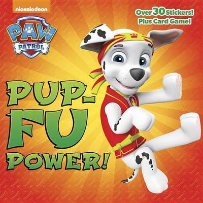 Pup-Fu Power! (Paw Patrol) by Random House image