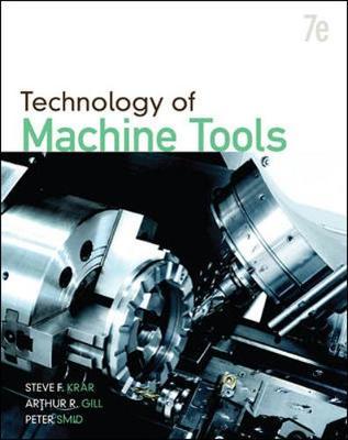 Technology Of Machine Tools by Steve Krar image