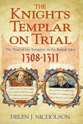 The Knights Templar on Trial by Helen Jane Nicholson image