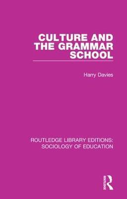 Culture and the Grammar School by Harry Davies image