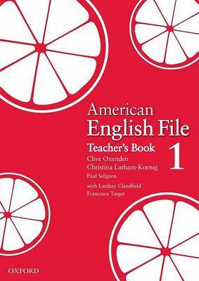 American English File Level 1: Teacher's Book by Clive Oxenden image