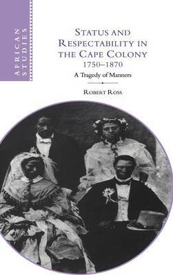 Status and Respectability in the Cape Colony, 1750-1870 by Robert Ross image