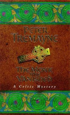 The Monk who Vanished (Sister Fidelma Mysteries Book 7) by Peter Tremayne image
