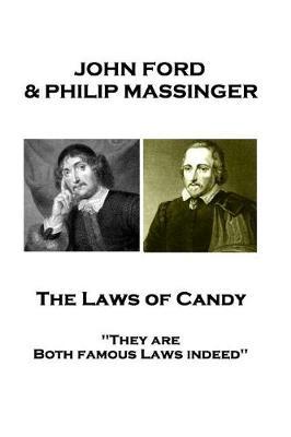 John Ford & Philip Massinger - The Laws of Candy by John Ford image