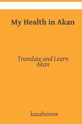 My Health in Akan by kasahorow