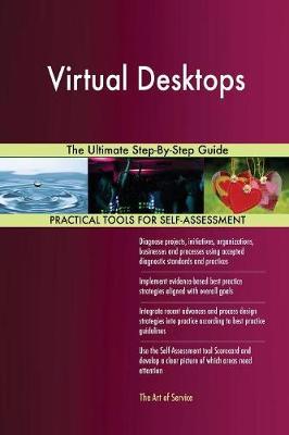 Virtual Desktops the Ultimate Step-By-Step Guide by Gerardus Blokdyk image