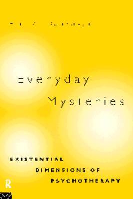 Everyday Mysteries: Existential Dimensions of Psychotherapy on Paperback