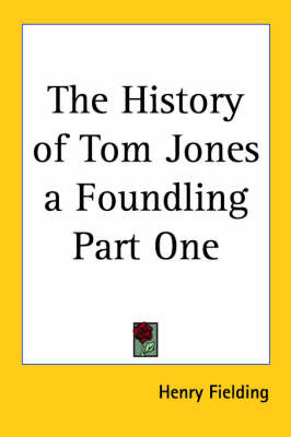 The History of Tom Jones a Foundling Part One on Paperback by Henry Fielding