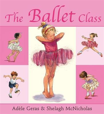 The Ballet Class by Adele Geras image