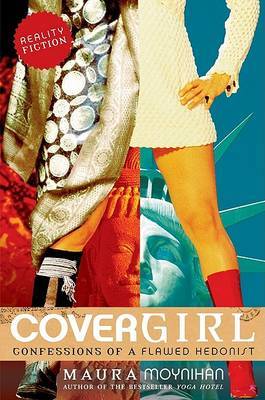 Covergirl: Confessions of a Flawed Hedonist by Maura Moynihan image