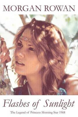 Flashes of Sunlight: The Legend of Princess Morning Star 1968 by Morgan Rowan image