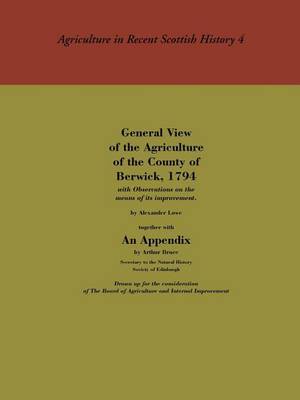 General View of the Agriculture of the County of Berwick by Alexander Lowe