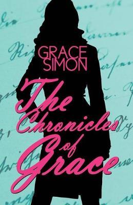 The Chronicles of Grace by Grace Simon