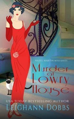 Murder at Lowry House by Leighann Dobbs image