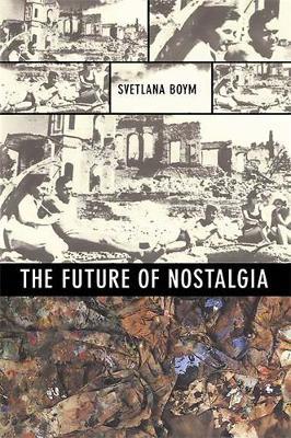 The Future of Nostalgia by Svetlana Boym image