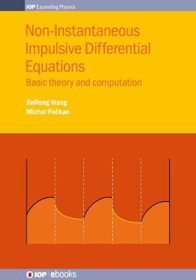 Non-Instantaneous Impulsive Differential Equations by Jinrong Wang image