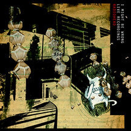 I Might Be Wrong: Live Recordings by Radiohead image