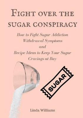 Fight Over the Sugar Conspiracy by Linda Williams image