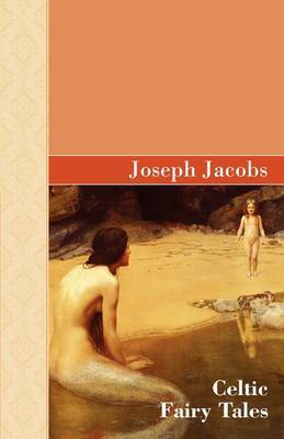 Celtic Fairy Tales by Joseph Jacobs image