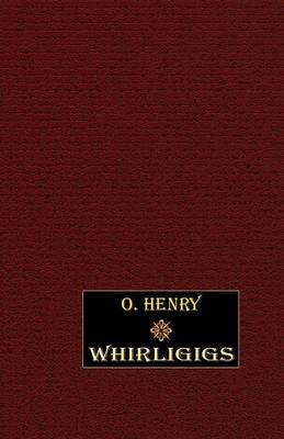 Whirligigs by O Henry