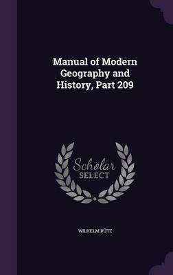 Manual of Modern Geography and History, Part 209 by Wilhelm Putz image