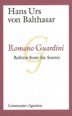 Romano Guardini by Hans Urs Von Balthasar