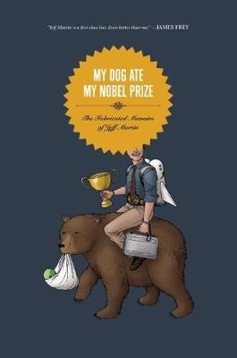 My Dog Ate My Nobel Prize by Jeff Martin image
