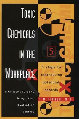 Toxic Chemicals in the Workplace by T.M. Fraser image