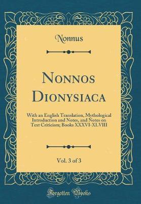 Nonnos Dionysiaca, Vol. 3 of 3 by Nonnus Nonnus image