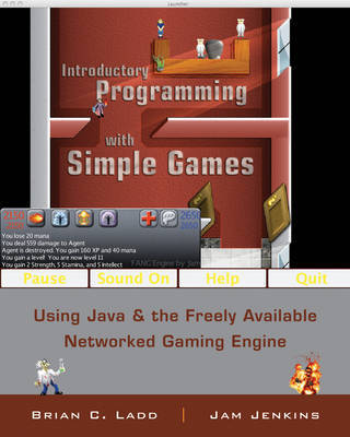 Introductory Programming with Simple Games by Brian C. Ladd