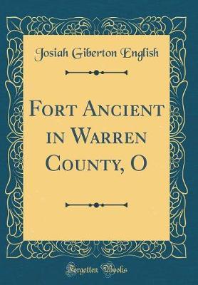 Fort Ancient in Warren County, O (Classic Reprint) by Josiah Giberton English image