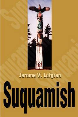 Suquamish by Jerome V. Lofgren