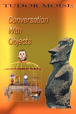 Conversation with Objects by Tudor Moise image